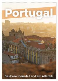Portugal - Das bezaubernde Land am Atlantik. (Wandkalender 2026 DIN A2 hoch), CALVENDO Monatskalender