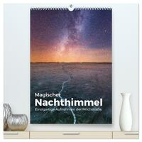 Magischer Nachthimmel - Einzigartige Aufnahmen der Milchstraße. (hochwertiger Premium Wandkalender 2026 DIN A2 hoch), Kunstdruck in Hochglanz