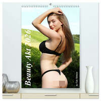 Beauty Akt 2026 (hochwertiger Premium Wandkalender 2026 DIN A2 hoch), Kunstdruck in Hochglanz