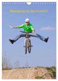 Bewegung ist das A und O (Wandkalender 2026 DIN A4 hoch), CALVENDO Monatskalender