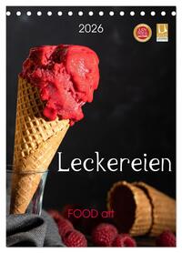 Leckereien - Food art (Tischkalender 2026 DIN A5 hoch), CALVENDO Monatskalender