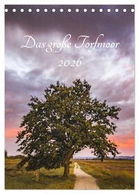 Das große Torfmoor (Tischkalender 2026 DIN A5 hoch), CALVENDO Monatskalender