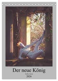 Der neue König (Tischkalender 2026 DIN A5 hoch), CALVENDO Monatskalender