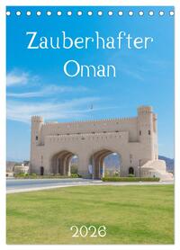 Zauberhafter Oman (Tischkalender 2026 DIN A5 hoch), CALVENDO Monatskalender