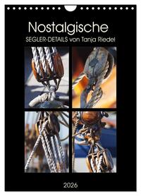 Nostalgische Segler-Details (Wandkalender 2026 DIN A4 hoch), CALVENDO Monatskalender