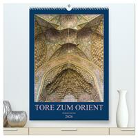 Tore zum Orient (hochwertiger Premium Wandkalender 2026 DIN A2 hoch), Kunstdruck in Hochglanz