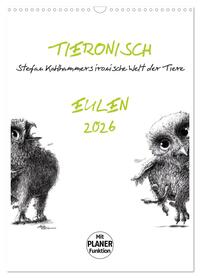 Tieronisch Eulen (Wandkalender 2026 DIN A3 hoch), CALVENDO Monatskalender