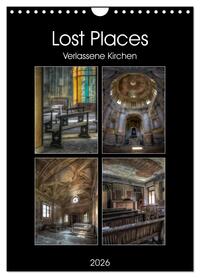 Lost Places - Verlassene Kirchen (Wandkalender 2026 DIN A4 hoch), CALVENDO Monatskalender