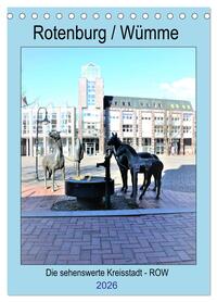 Rotenburg / Wümme - 2026 (Tischkalender 2026 DIN A5 hoch), CALVENDO Monatskalender
