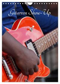 Gitarren Show-Up (Wandkalender 2026 DIN A4 hoch), CALVENDO Monatskalender