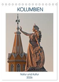 Kolumbien - Natur und Kultur (Tischkalender 2026 DIN A5 hoch), CALVENDO Monatskalender