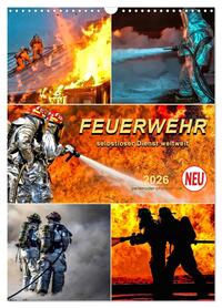 Feuerwehr - selbstloser Dienst weltweit (Wandkalender 2026 DIN A3 hoch), CALVENDO Monatskalender