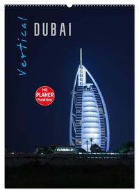 Vertical Dubai 2026 (Wandkalender 2026 DIN A2 hoch), CALVENDO Monatskalender