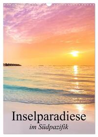 Inselparadiese im Südpazifik (Wandkalender 2026 DIN A3 hoch), CALVENDO Monatskalender