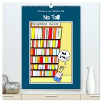 Na Toll! Comics von Martin Zak (hochwertiger Premium Wandkalender 2026 DIN A2 hoch), Kunstdruck in Hochglanz