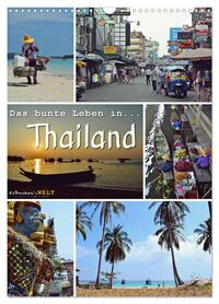 Das bunte Leben in Thailand (Wandkalender 2026 DIN A3 hoch), CALVENDO Monatskalender