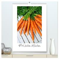 Frische Küche (hochwertiger Premium Wandkalender 2026 DIN A2 hoch), Kunstdruck in Hochglanz