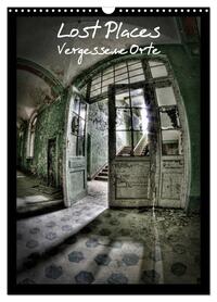 Lost Places Vergessene Orte (Wandkalender 2026 DIN A3 hoch), CALVENDO Monatskalender