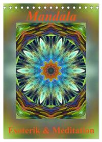 Mandala - Esoterik & Meditation (Tischkalender 2026 DIN A5 hoch), CALVENDO Monatskalender