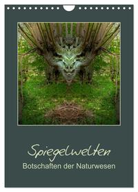 Spiegelwelten - Botschaften der Naturwesen (Wandkalender 2026 DIN A4 hoch), CALVENDO Monatskalender