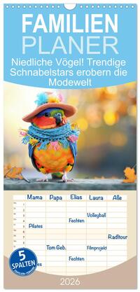 Familienplaner 2026 - Niedliche Vögel! Trendige Schnabelstars erobern die Modewelt mit 5 Spalten (Wandkalender, 21 x 45 cm) CALVENDO