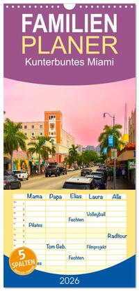 Familienplaner 2026 - Kunterbuntes Miami mit 5 Spalten (Wandkalender, 21 x 45 cm) CALVENDO