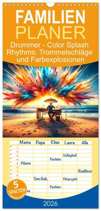 Familienplaner 2026 - Drummer - Color Splash Rhythms: Trommelschläge und Farbexplosionen mit 5 Spalten (Wandkalender, 21 x 45 cm) CALVENDO