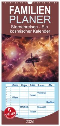 Familienplaner 2026 - Sternenreisen - Ein kosmischer Kalender mit 5 Spalten (Wandkalender, 21 x 45 cm) CALVENDO