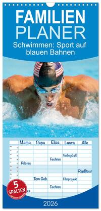 Familienplaner 2026 - Schwimmen: Sport auf blauen Bahnen mit 5 Spalten (Wandkalender, 21 x 45 cm) CALVENDO