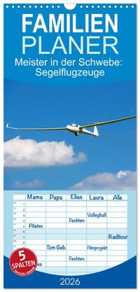 Familienplaner 2026 - Meister in der Schwebe: Segelflugzeuge mit 5 Spalten (Wandkalender, 21 x 45 cm) CALVENDO