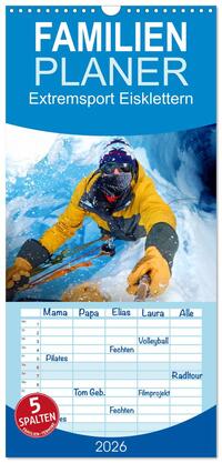 Familienplaner 2026 - Extremsport Eisklettern mit 5 Spalten (Wandkalender, 21 x 45 cm) CALVENDO