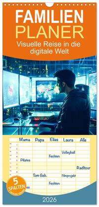 Familienplaner 2026 - Visuelle Reise in die digitale Welt mit 5 Spalten (Wandkalender, 21 x 45 cm) CALVENDO