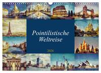 Pointilistische Weltreise (Wandkalender 2026 DIN A3 quer), CALVENDO Monatskalender
