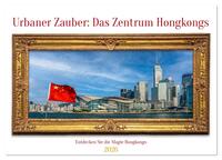Urbaner Zauber: Das Zentrum Hongkongs (Wandkalender 2026 DIN A2 quer), CALVENDO Monatskalender