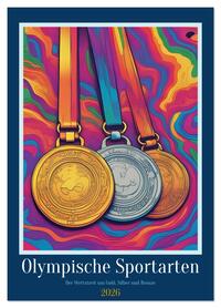 Olympische Sportarten (Wandkalender 2026 DIN A4 hoch), CALVENDO Monatskalender