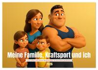 Meine Familie, Kraftsport und ich (Tischkalender 2026 DIN A5 quer), CALVENDO Monatskalender