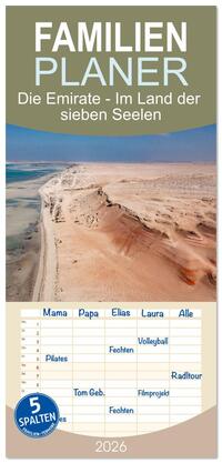 Familienplaner 2026 - Die Emirate - Im Land der sieben Seelen mit 5 Spalten (Wandkalender, 21 x 45 cm) CALVENDO