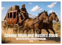 Cowboy Alltag und Western Staub (Tischkalender 2026 DIN A5 quer), CALVENDO Monatskalender