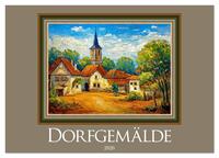 Dorfgemälde (Wandkalender 2026 DIN A3 quer), CALVENDO Monatskalender