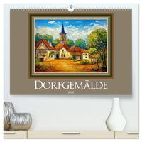 Dorfgemälde (hochwertiger Premium Wandkalender 2026 DIN A2 quer), Kunstdruck in Hochglanz
