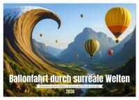 Ballonfahrt durch surreale Welten (Tischkalender 2026 DIN A5 quer), CALVENDO Monatskalender