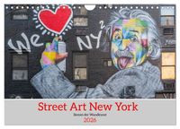 Street Art New York – Ikonen der Wandkunst (Wandkalender 2026 DIN A4 quer), CALVENDO Monatskalender