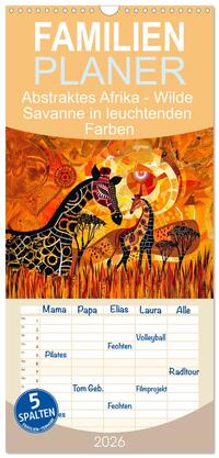 Familienplaner 2026 - Abstraktes Afrika - Wilde Savanne in leuchtenden Farben mit 5 Spalten (Wandkalender, 21 x 45 cm) CALVENDO