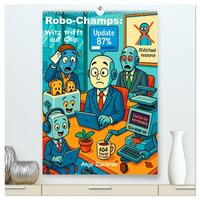 Robo-Champs: Witz trifft auf Chip (hochwertiger Premium Wandkalender 2026 DIN A2 hoch), Kunstdruck in Hochglanz