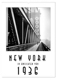 New York in Ansichten von 1936 (Wandkalender 2026 DIN A2 hoch), CALVENDO Monatskalender