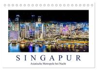 Singapur - Asiatische Metropole bei Nacht (Tischkalender 2026 DIN A5 quer), CALVENDO Monatskalender