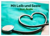 Mit Leib und Seele - Arzt: Ärztin (Wandkalender 2026 DIN A3 quer), CALVENDO Monatskalender