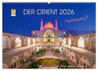 Der Orient - Märchenhaft (Wandkalender 2026 DIN A2 quer), CALVENDO Monatskalender