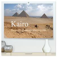 Kairo - Besuch in einer Metropole (hochwertiger Premium Wandkalender 2026 DIN A2 quer), Kunstdruck in Hochglanz