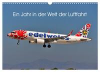 Ein Jahr in der Welt der Luftfahrt (Wandkalender 2026 DIN A3 quer), CALVENDO Monatskalender